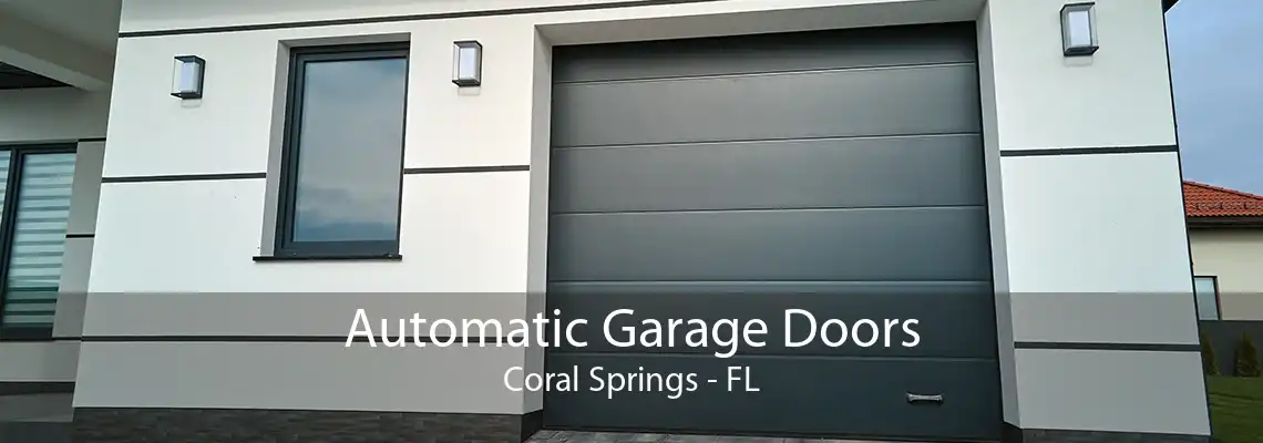 Automatic Garage Doors Coral Springs - FL