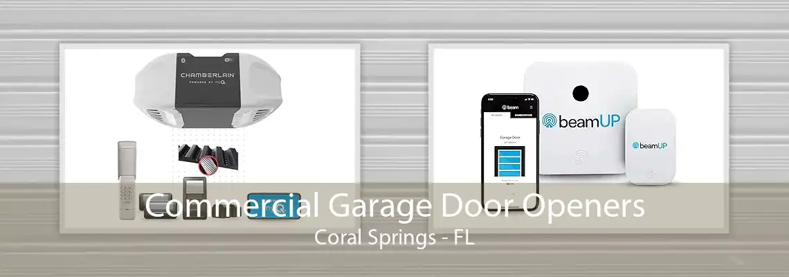 Commercial Garage Door Openers Coral Springs - FL