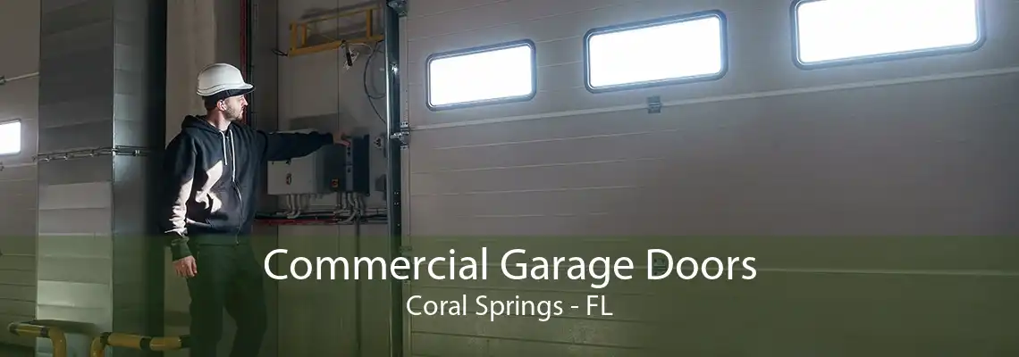 Commercial Garage Doors Coral Springs - FL