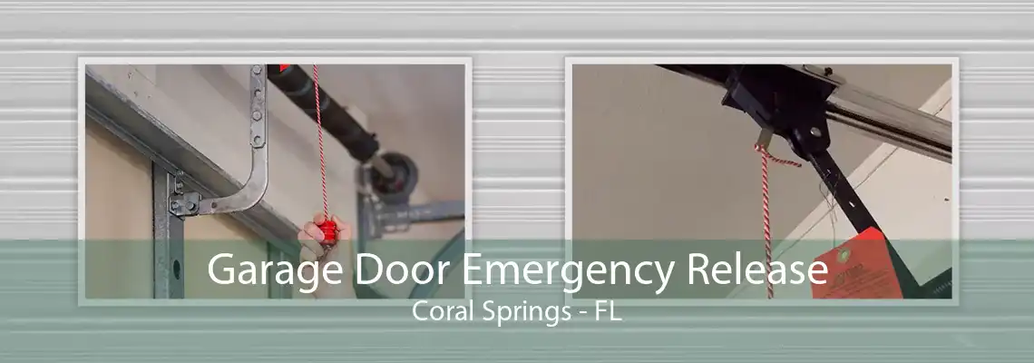 Garage Door Emergency Release Coral Springs - FL