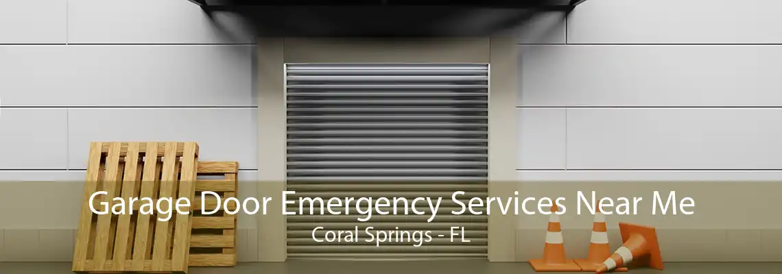 Garage Door Emergency Services Near Me Coral Springs - FL