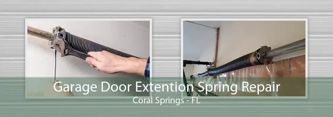 Garage Door Extention Spring Repair Coral Springs - FL