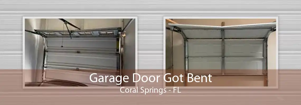 Garage Door Got Bent Coral Springs - FL