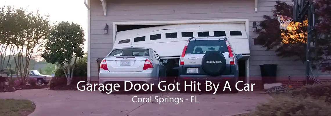 Garage Door Got Hit By A Car Coral Springs - FL