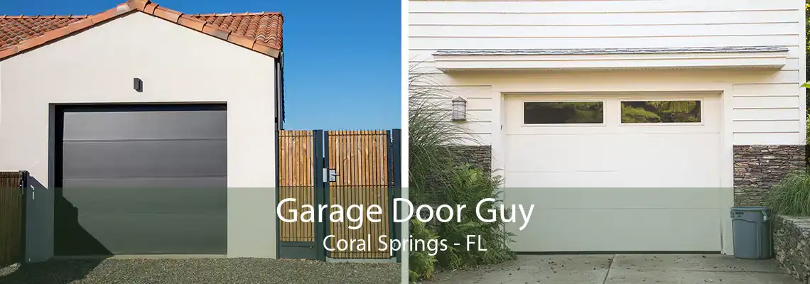 Garage Door Guy Coral Springs - FL