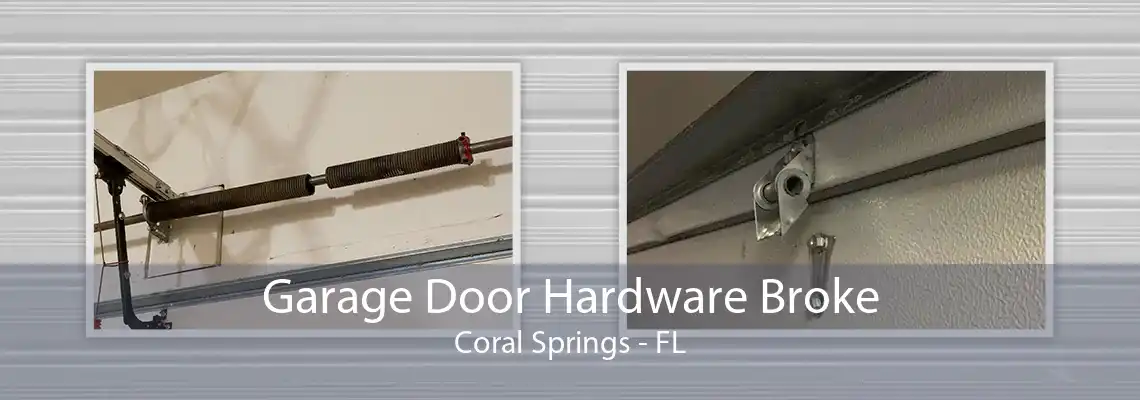 Garage Door Hardware Broke Coral Springs - FL