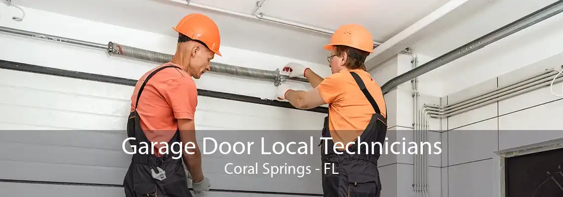 Garage Door Local Technicians Coral Springs - FL