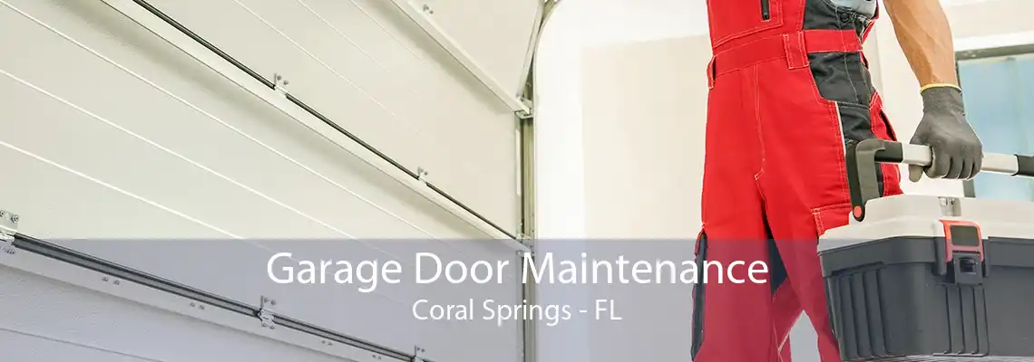 Garage Door Maintenance Coral Springs - FL