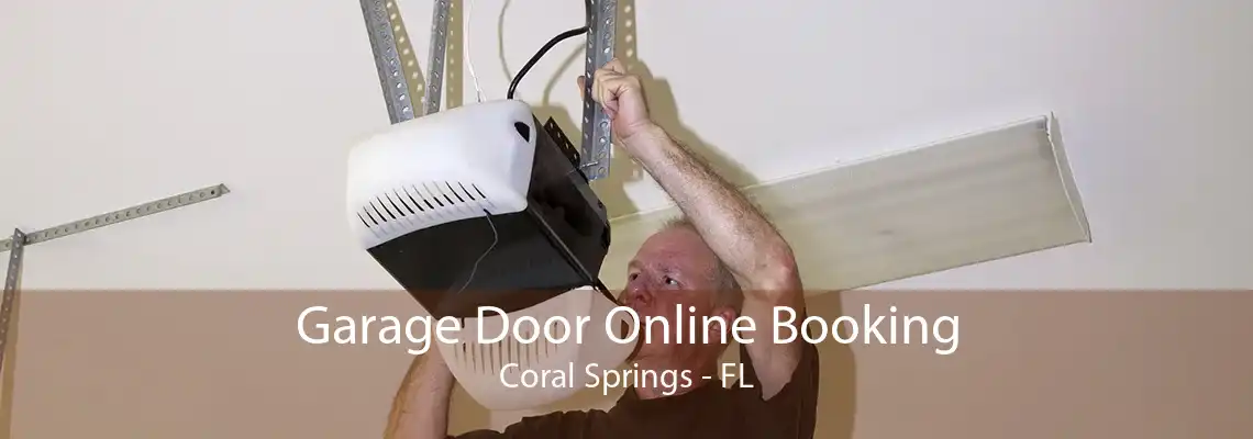 Garage Door Online Booking Coral Springs - FL