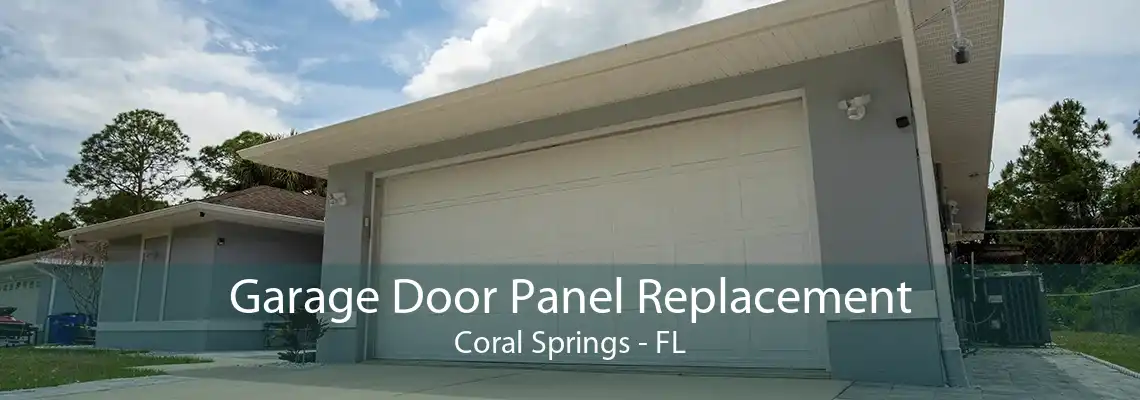 Garage Door Panel Replacement Coral Springs - FL