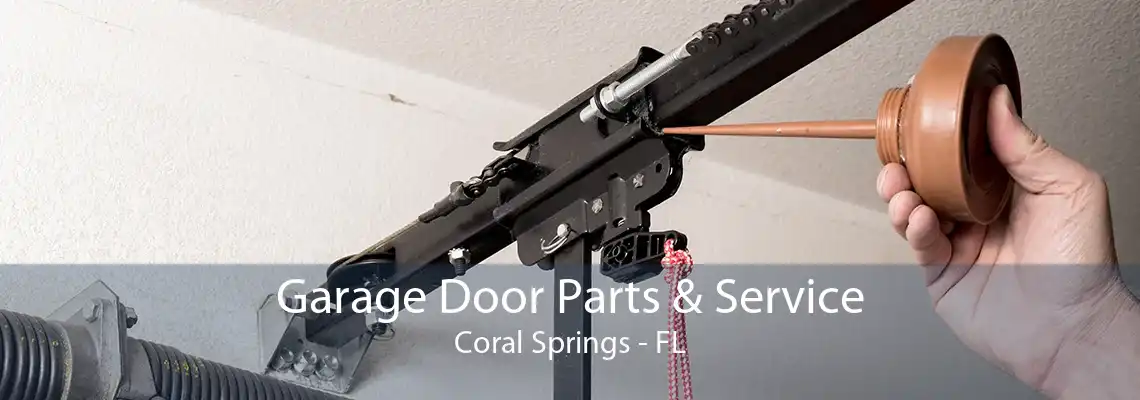 Garage Door Parts & Service Coral Springs - FL