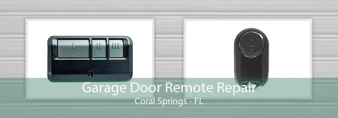 Garage Door Remote Repair Coral Springs - FL