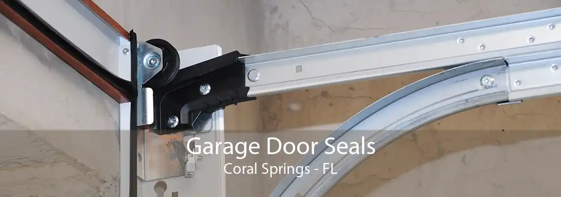 Garage Door Seals Coral Springs - FL