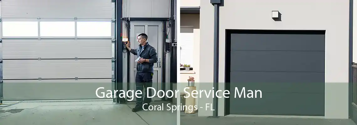 Garage Door Service Man Coral Springs - FL