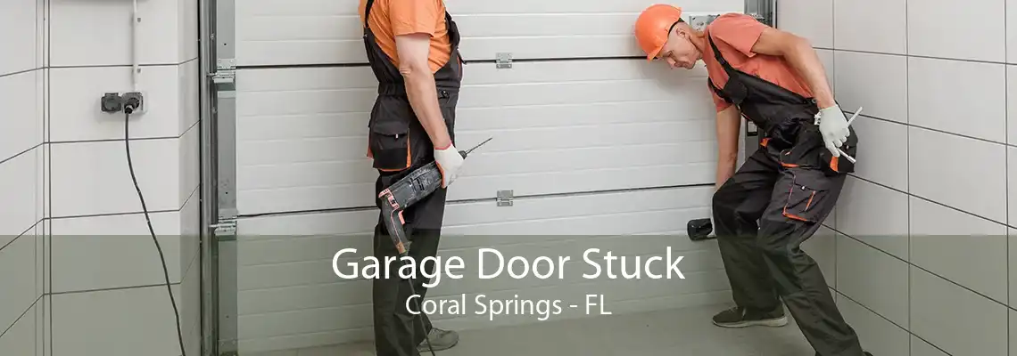 Garage Door Stuck Coral Springs - FL