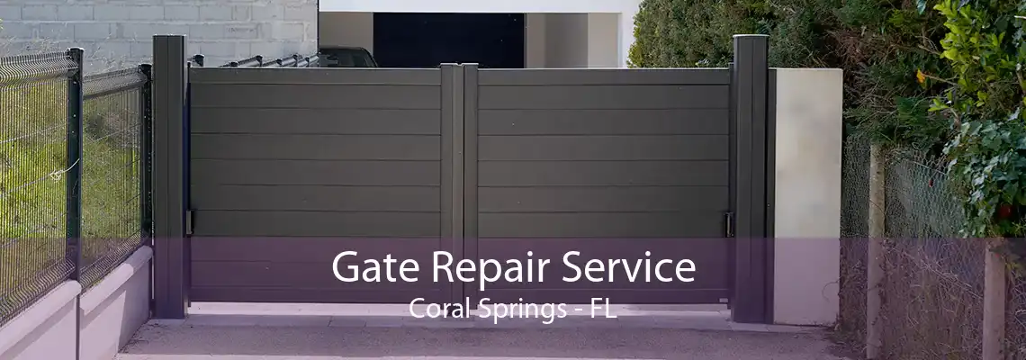 Gate Repair Service Coral Springs - FL