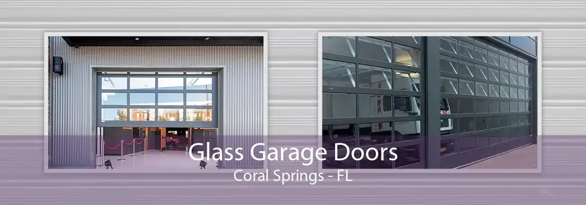 Glass Garage Doors Coral Springs - FL