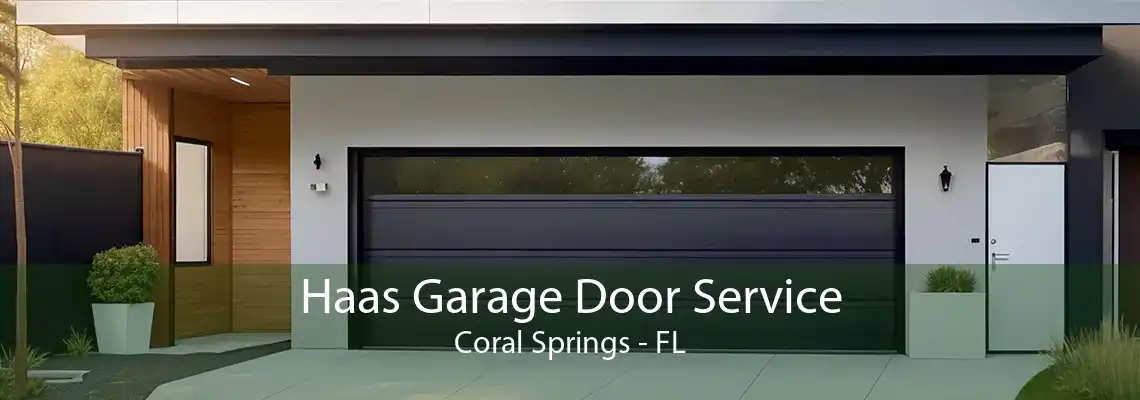 Haas Garage Door Service Coral Springs - FL