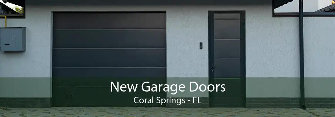 New Garage Doors Coral Springs - FL