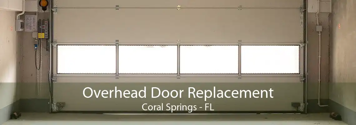 Overhead Door Replacement Coral Springs - FL