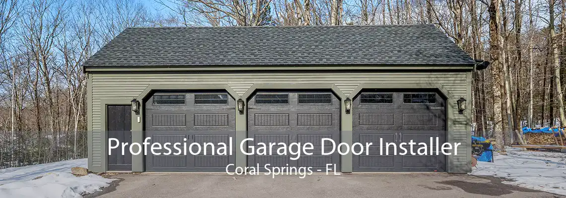 Professional Garage Door Installer Coral Springs - FL