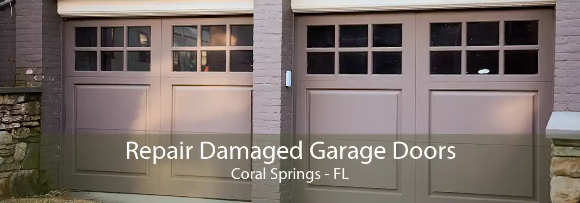 Repair Damaged Garage Doors Coral Springs - FL