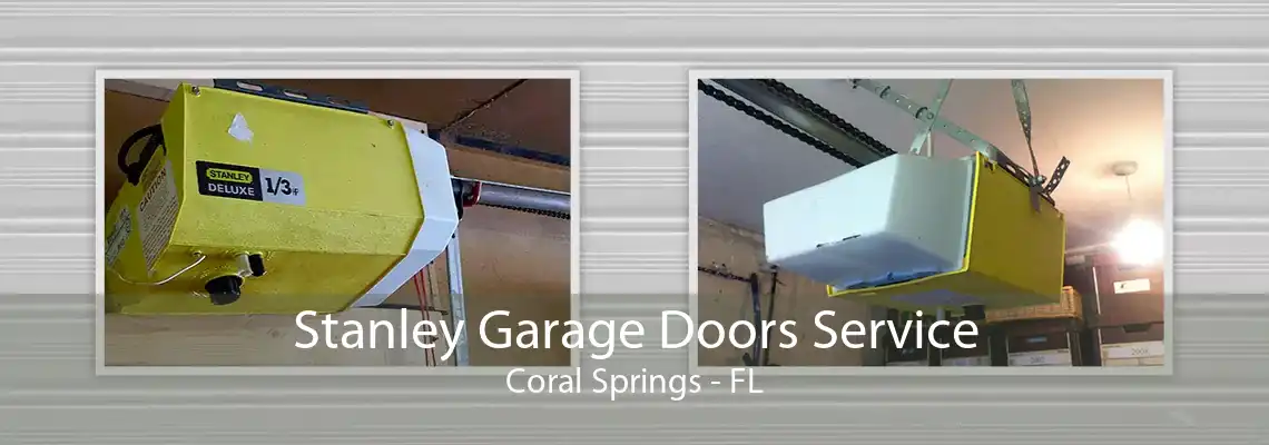 Stanley Garage Doors Service Coral Springs - FL