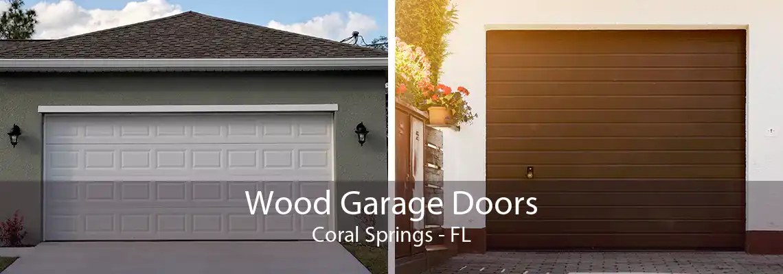 Wood Garage Doors Coral Springs - FL